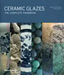 Szkliwa ceramiczne - kompletny podręcznik - Ceramic Glazes - The Complete Handbook