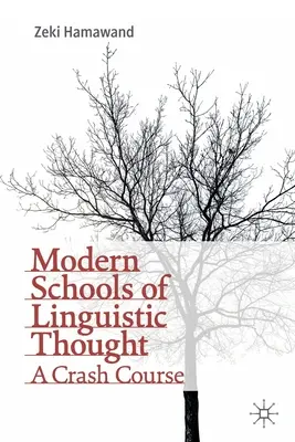 Współczesne szkoły myśli językoznawczej: Szybki kurs - Modern Schools of Linguistic Thought: A Crash Course