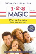 1-2-3 Magic: 3-etapowa dyscyplina dla spokojnego, skutecznego i szczęśliwego rodzicielstwa - 1-2-3 Magic: 3-Step Discipline for Calm, Effective, and Happy Parenting