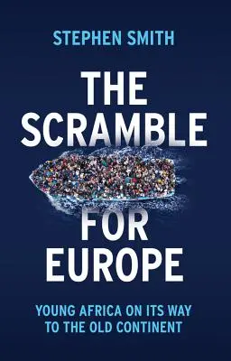 Walka o Europę: Młoda Afryka w drodze na Stary Kontynent - The Scramble for Europe: Young Africa on Its Way to the Old Continent