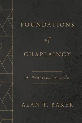 Podstawy kapelaństwa: Praktyczny przewodnik - Foundations of Chaplaincy: A Practical Guide