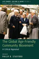 Globalny ruch społeczności przyjaznych osobom starszym: Krytyczna ocena - The Global Age-Friendly Community Movement: A Critical Appraisal