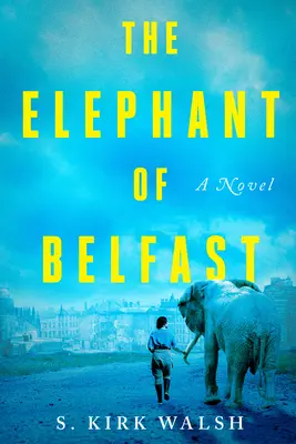 Słoń z Belfastu - The Elephant of Belfast