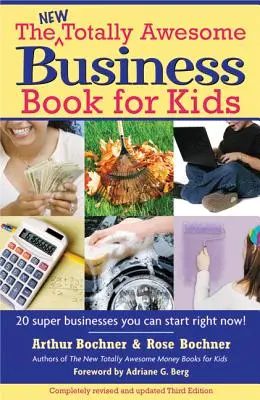 Nowa niesamowita książka biznesowa dla dzieci: Wydanie poprawione - New Totally Awesome Business Book for Kids: Revised Edition