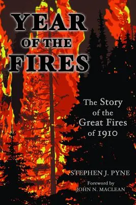 Rok ognia: historia wielkich pożarów w 1910 roku - Year of the Fire: The Story of the Great Fires of 1910