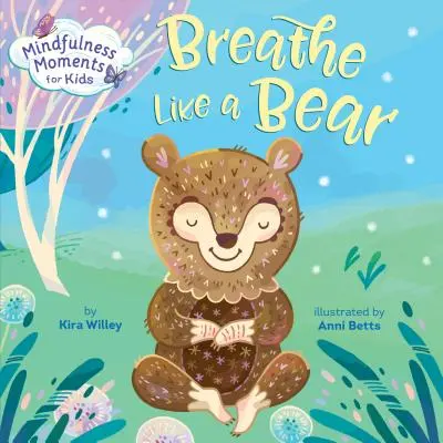 Chwile uważności dla dzieci: Oddychaj jak niedźwiedź - Mindfulness Moments for Kids: Breathe Like a Bear