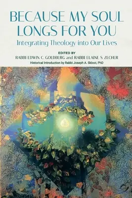 Ponieważ moja dusza tęskni za tobą: Integracja teologii z naszym życiem - Because My Soul Longs for You: Integrating Theology into Our Lives