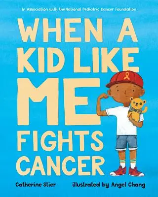 Kiedy dzieciak taki jak ja walczy z rakiem - When a Kid Like Me Fights Cancer