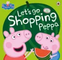 Świnka Peppa: Chodźmy na zakupy Peppa - Peppa Pig: Let's Go Shopping Peppa