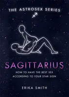 Astroseks: Strzelec - Jak uprawiać najlepszy seks według swojego znaku zodiaku? - Astrosex: Sagittarius - How to have the best sex according to your star sign