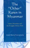 The Other” Karen in Myanmar: Mniejszości etniczne i walka bez broni” - The Other