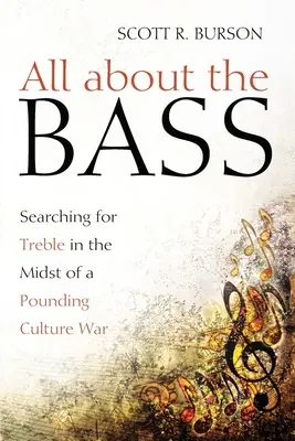 Wszystko o basie: poszukiwanie wysokich tonów w środku wojny kulturowej - All about the Bass: Searching for Treble in the Midst of a Pounding Culture War