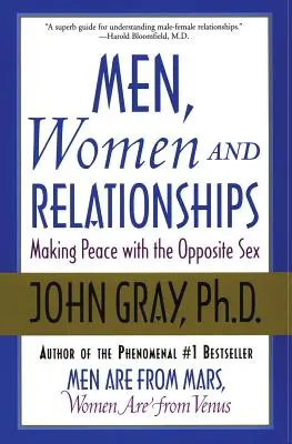 Mężczyźni, kobiety i związki: Pokój z płcią przeciwną - Men, Women and Relationships: Making Peace with the Opposite Sex