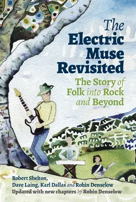 The Electric Muse Revisited: Historia folku w rocku i nie tylko - The Electric Muse Revisited: The Story of Folk Into Rock and Beyond