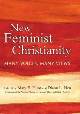 Nowe feministyczne chrześcijaństwo: Wiele głosów, wiele poglądów - New Feminist Christianity: Many Voices, Many Views