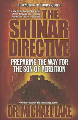 Dyrektywa Shinar: Przygotowanie drogi na powrót Syna Zatracenia - The Shinar Directive: Preparing the Way for the Son of Perdition's Return