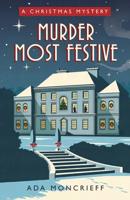Murder Most Festive: Przytulna świąteczna tajemnica - Murder Most Festive: A Cozy Christmas Mystery