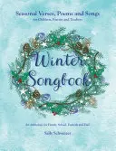 Zimowy śpiewnik: Sezonowe wersety, wiersze i piosenki dla dzieci, rodziców i nauczycieli: Anthology for Family, School, Festivals, and - Winter Songbook: Seasonal Verses, Poems, and Songs for Children, Parents, and Teachers: An Anthology for Family, School, Festivals, and