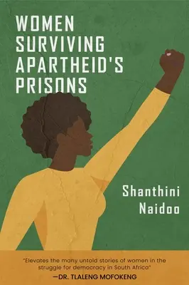 Kobiety, które przetrwały więzienia apartheidu - Women Surviving Apartheid's Prisons