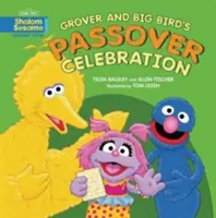 Święto Paschy Grovera i Dużego Ptaka - Grover and Big Bird's Passover Celebration