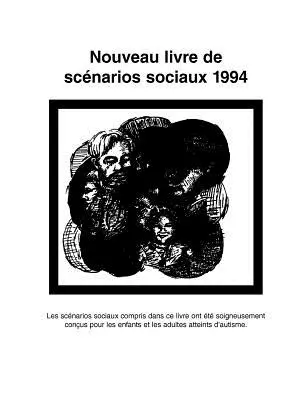 Nouveau Livre de Scenarios Sociaux 1994: Scenariusze społeczne zawarte w tej książce w przystępny sposób dla dzieci i dorosłych. - Nouveau Livre de Scenarios Sociaux 1994: Les Scenarios Sociaux Compris Dans Ce Livre Ont Ete Soigneusement Concus Pour les Enfants Et les Adultes Atte