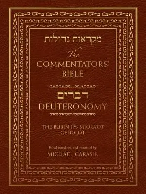 Biblia Komentatorów: Księga Powtórzonego Prawa: Rubin JPS Miqra'ot Gedolot - The Commentators' Bible: Deuteronomy: The Rubin JPS Miqra'ot Gedolot