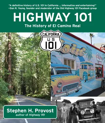 Autostrada 101: Historia El Camino Real - Highway 101: The History of El Camino Real