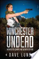 Winchester Undead: Winchester Quarry (Księga trzecia) i Winchester Rue (Księga czwarta) - Winchester Undead: Winchester Quarry (Book Three) and Winchester Rue (Book Four)