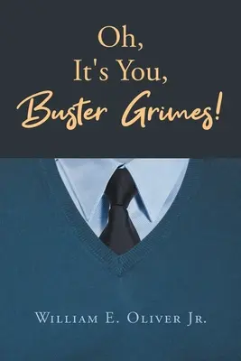 Och, to ty, Buster Grimes! - Oh, It's You, Buster Grimes!