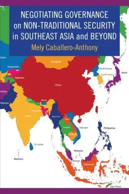 Negocjowanie zarządzania nietradycyjnym bezpieczeństwem w Azji Południowo-Wschodniej i poza nią - Negotiating Governance on Non-Traditional Security in Southeast Asia and Beyond