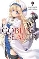 Goblin Slayer, tom 1 - Goblin Slayer, Volume 1