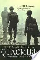 The Making of a Quagmire: Ameryka i Wietnam w czasach Kennedy'ego - The Making of a Quagmire: America and Vietnam During the Kennedy Era