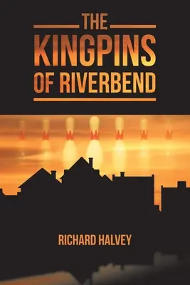 Kingpins of Riverbend - The Kingpins of Riverbend