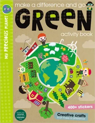 Zmień świat na lepsze i przejdź na ekologię - Make a Difference and Go Green Activity Book