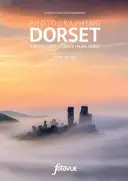 Fotografowanie Dorset - najpiękniejsze miejsca do odwiedzenia - Photographing Dorset - The Most Beautiful Places to Visit