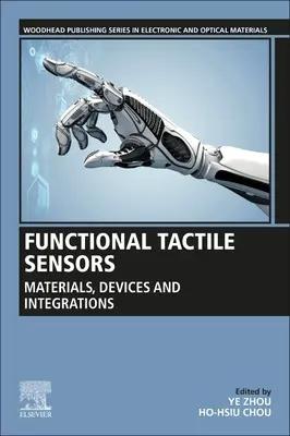 Funkcjonalne czujniki dotykowe: Materiały, urządzenia i integracja - Functional Tactile Sensors: Materials, Devices and Integrations