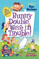 Bunny Double, mamy kłopoty! - Bunny Double, We're in Trouble!