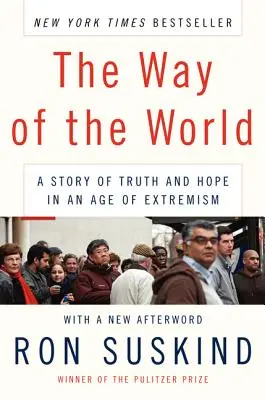 The Way of the World: Opowieść o prawdzie i nadziei w epoce ekstremizmu - The Way of the World: A Story of Truth and Hope in an Age of Extremism