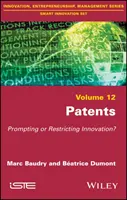 Patenty: Prompting or Restricting Innovation? - Patents: Prompting or Restricting Innovation?