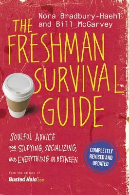 The Freshman Survival Guide: Uduchowione porady dotyczące studiowania, spotkań towarzyskich i wszystkiego pomiędzy - The Freshman Survival Guide: Soulful Advice for Studying, Socializing, and Everything in Between