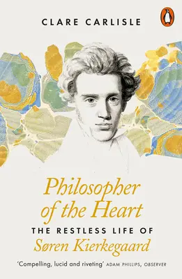 Filozof serca - niespokojne życie Sorena Kierkegaarda - Philosopher of the Heart - The Restless Life of Soren Kierkegaard