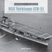 USS Yorktown (CV-5): Od projektu i budowy do bitew o Morze Koralowe i Midway - USS Yorktown (CV-5): From Design and Construction to the Battles of Coral Sea and Midway