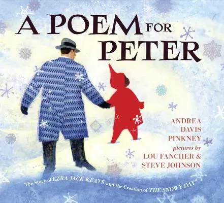 Wiersz dla Piotra: Historia Ezry Jacka Keatsa i stworzenia śnieżnego dnia - A Poem for Peter: The Story of Ezra Jack Keats and the Creation of the Snowy Day