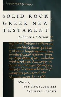 Solid Rock Greek New Testament, wydanie dla uczonych - Solid Rock Greek New Testament, Scholar's Edition