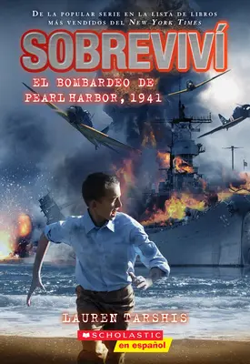 Przetrwałem bombardowanie Pearl Harbor, 1941 (wydanie hiszpańskie) - I Survived the Bombing of Pearl Harbor, 1941 (Spanish Edition)