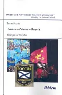 Ukraina - Krym - Rosja: Trójkąt konfliktu - Ukraine--Crimea--Russia: Triangle of Conflict