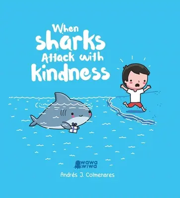 Kiedy rekiny atakują z dobrocią - When Sharks Attack with Kindness