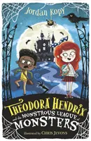 Theodora Hendrix i potworna liga potworów - Theodora Hendrix and the Monstrous League of Monsters