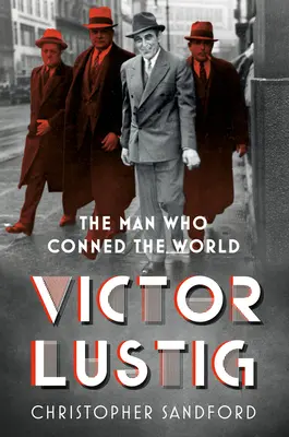 Victor Lustig - Człowiek, który oszukał świat - Victor Lustig - The Man Who Conned the World