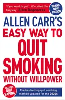 Allen Carr's Easy Way to Quit Smoking Without Willpower - Includes Quit Vaping - Najlepiej sprzedająca się metoda rzucania palenia zaktualizowana do 2020 roku - Allen Carr's Easy Way to Quit Smoking Without Willpower - Includes Quit Vaping - The Best-selling Quit Smoking Method Updated for the 2020s